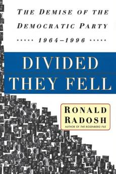 Divided They Fell: The Demise of the Democratic Party 1964-1996