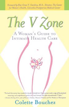The V Zone: A Woman's Guide to Intimate Health Care