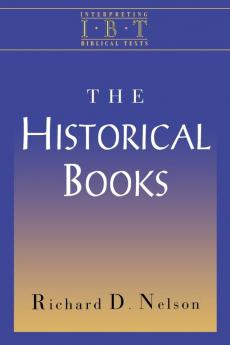 The Historical Books (Interpreting Biblical Texts Series)