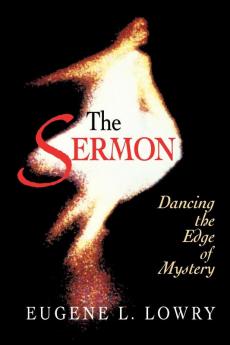 The Sermon: Dancing the Edge of Mystery