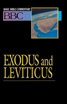 Exodus and Leviticus: Exodus & Leviticus: v. 2 (Basic Bible Commentary S.)