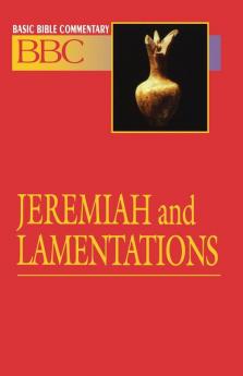 Jeremiah and Lamentations: v. 13 (Basic Bible Commentary S.)