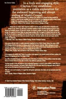 The Mutilation of Marks Gospel