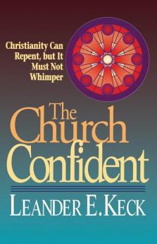 The Church Confident: Christianity Can Repent But It Must Not Whimper