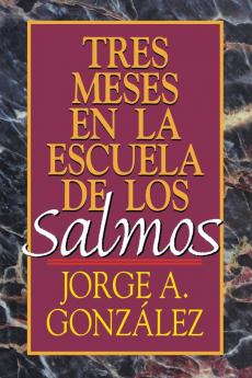 Tres Meses En La Escuela de Los Salmos