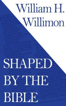 Shaped by the Bible (Faithful Congregations)