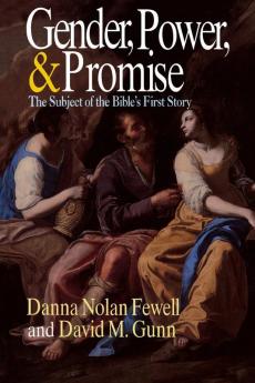 Gender Power and Promise: Subject of the Bible's First Story