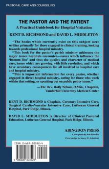 The Pastor and the Patient: Practical Guidebook for Hospital Visitation