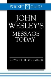 John Wesley's Message Today: Pocket Guide