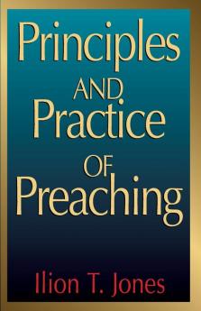 Principles and Practice of Preaching