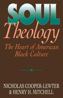 Soul Theology: Heart of American Black Culture