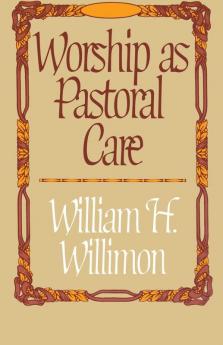 Worship as Pastoral Care