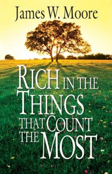 Rich in the Things That Count the Most