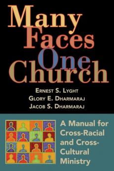 Many Faces One Church: A Manual for Cross-racial and Cross-cultural Ministry