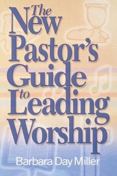 The New Pastor's Guide to Leading Worship