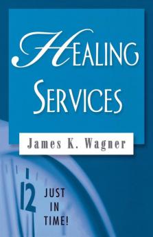 Healing Services (Just in Time! S.)