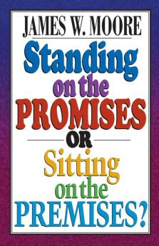 Standing on the Promises or Sitting on the Premises?