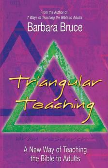 Triangular Teaching: A New Way of Teaching the Bible to Adults