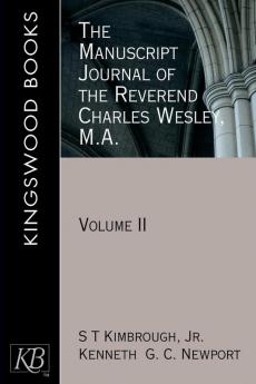 The Manuscript Journal of the Reverend Charles Wesley MA: Volume II: Pt. 2