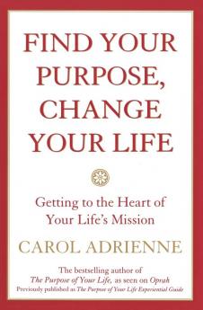 Find Your Purpose Change Your Life