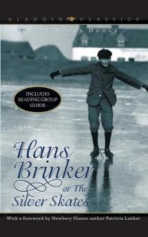 Hans Brinker or the Silver Skates (Aladdin Classics)
