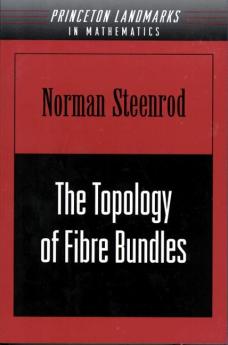 The Topology of Fibre Bundles. (PMS-14), Volume 14