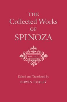 The Collected Works of Spinoza, Volume I