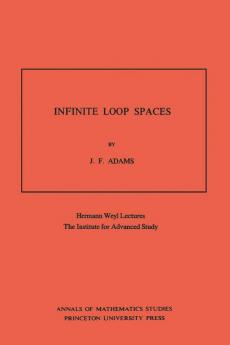 Infinite Loop Spaces (AM-90), Volume 90