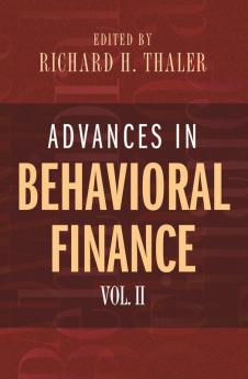 Advances in Behavioral Finance Volume II