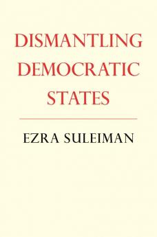 Dismantling Democratic States