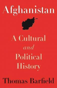 Afghanistan: A Cultural and Political History: 45 (Princeton Studies in Muslim Politics 36)