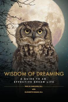 Wisdom of Dreaming: A guide to an effective dream life: 2 (Dreamosophy Approach)