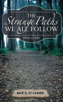 The Strange Paths We All Follow: 1 (Chance Encounters Trilogy)