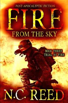 Fire From the Sky: Trial by Fire: 3