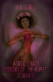 Aortic Chaos: Sorrows of the Hopeless Romantic: 1