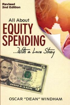 All About Equity Spending... With a Love Story: Equity Spending