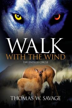 Walk With The Wind: The Endless Circle