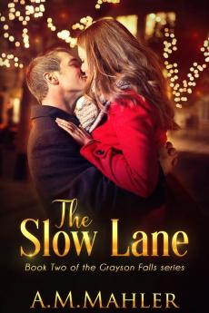 The Slow Lane: Book Two of the Grayson Falls Series: 2