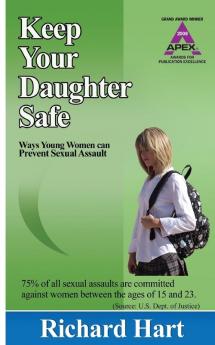 Keep Your Daughter Safe: ways young women can prevent sexual assault