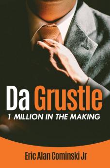 Da Grustle: 1 Million in The Making