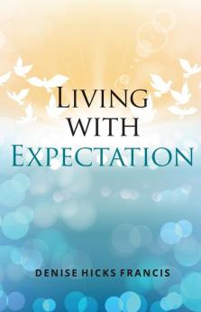 Living with Expectation