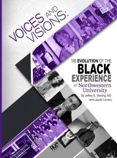 Voices and Visions: The Evolution of the Black Experience at Northwestern University