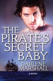 The Pirate's Secret Baby: 3 (High Seas)