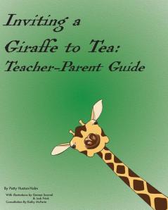 Inviting a Giraffe to Tea: Teacher-Parent Guide