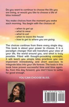 Choose Bliss: The Power and Practice of Joy and Contentment