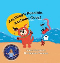 Anything's Possible. Anything Goes!: 1 (Imagination)