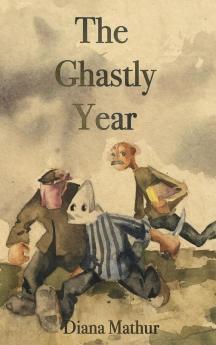 The Ghastly Year: A Latvian Tale of Blood & Treasure (Linden Tree & the Legionnaire)