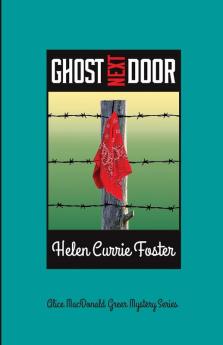 Ghost Next Door: 5 (Alice MacDonald Greer Mystery)