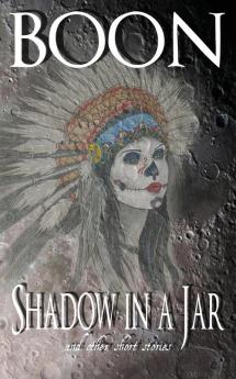 Shadow in a Jar: and other short stories