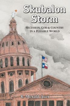 Skubalon Storm: Secession God & Country in a Possible World